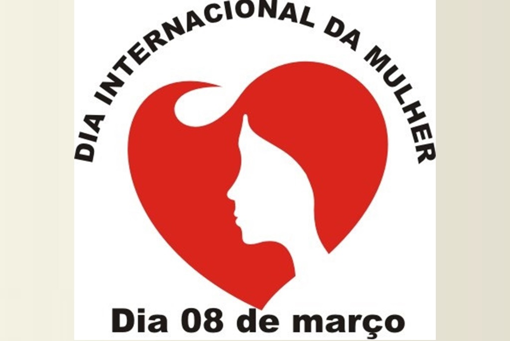 08 de março - Dia Internacional da Mulher